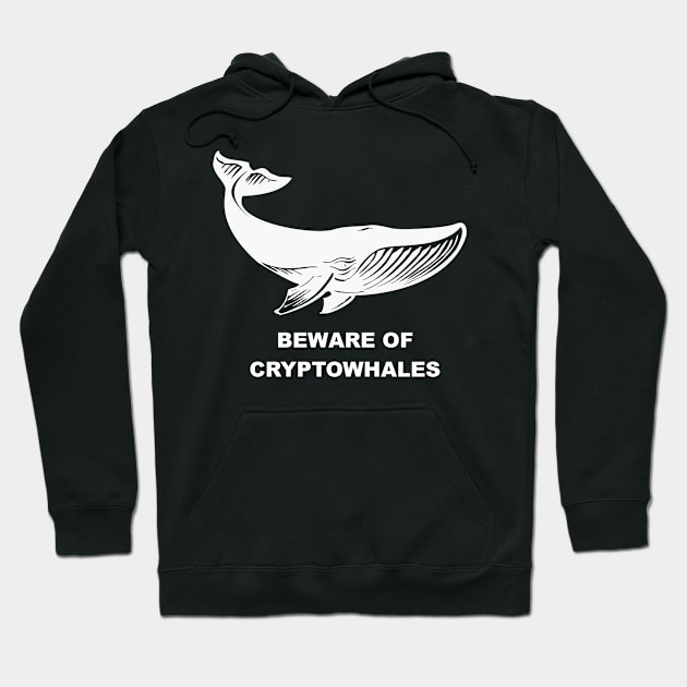 Beware of Cryptowhales Hoodie by cryptogeek